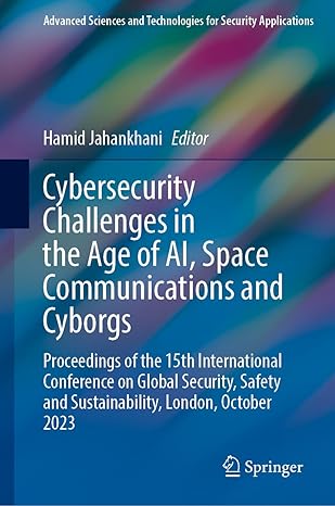 Cybersecurity Challenges in the Age of AI, Space Communications and Cyborgs-finelybook