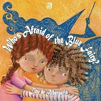 Who's Afraid of the Blue Fairy 1944608060 Book Cover