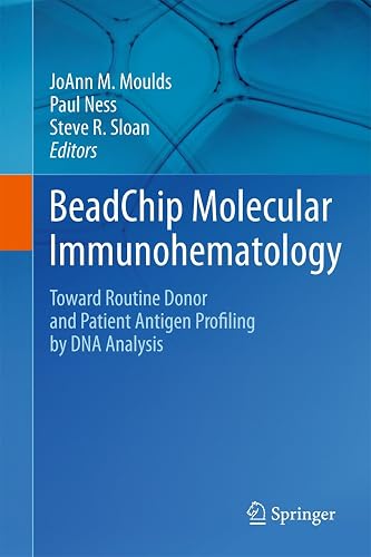 BeadChip Molecular Immunohematology: Toward Routine Donor and Patient Antigen Profiling by DNA Analysis