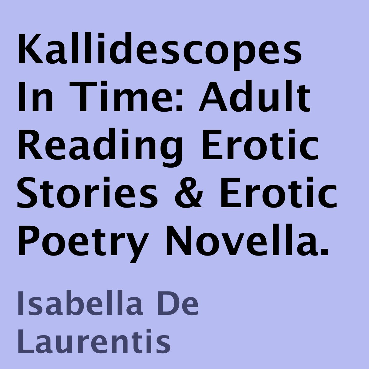 Kallidescopes In Time