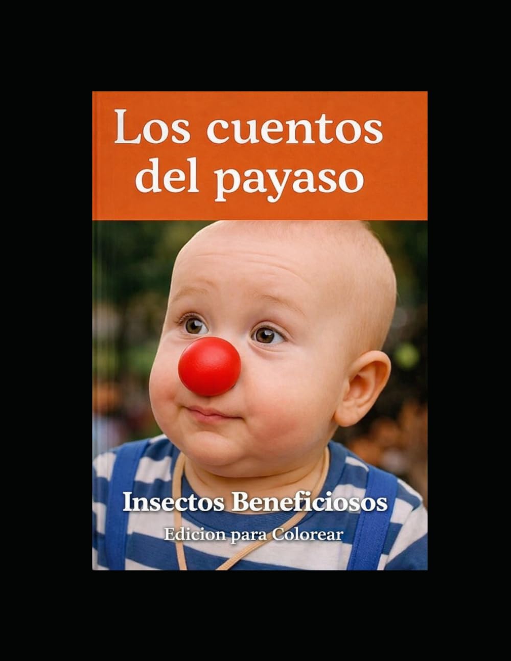 Los cuentos del payaso: Insectos beneficiosos: Para colorear