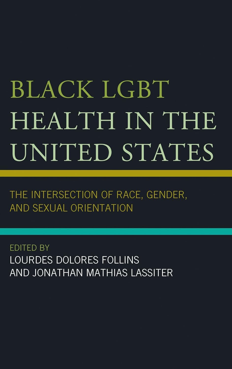 Black LGBT Health in the United States: The Intersection of Race, Gender, and Sexual Orientation