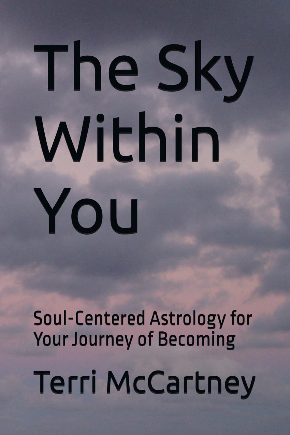 The Sky Within You: Soul-Centered Astrology for Your Journey of Becoming (Soul-Centered Becoming)