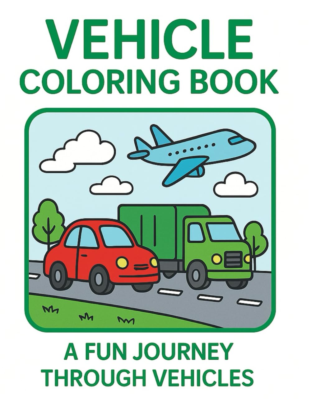 Vehicle Coloring Book: A Fun Journey Through Vehicles