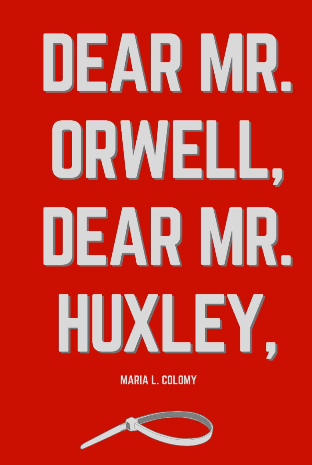 Dear Mr. Orwell, Dear Mr. Huxley