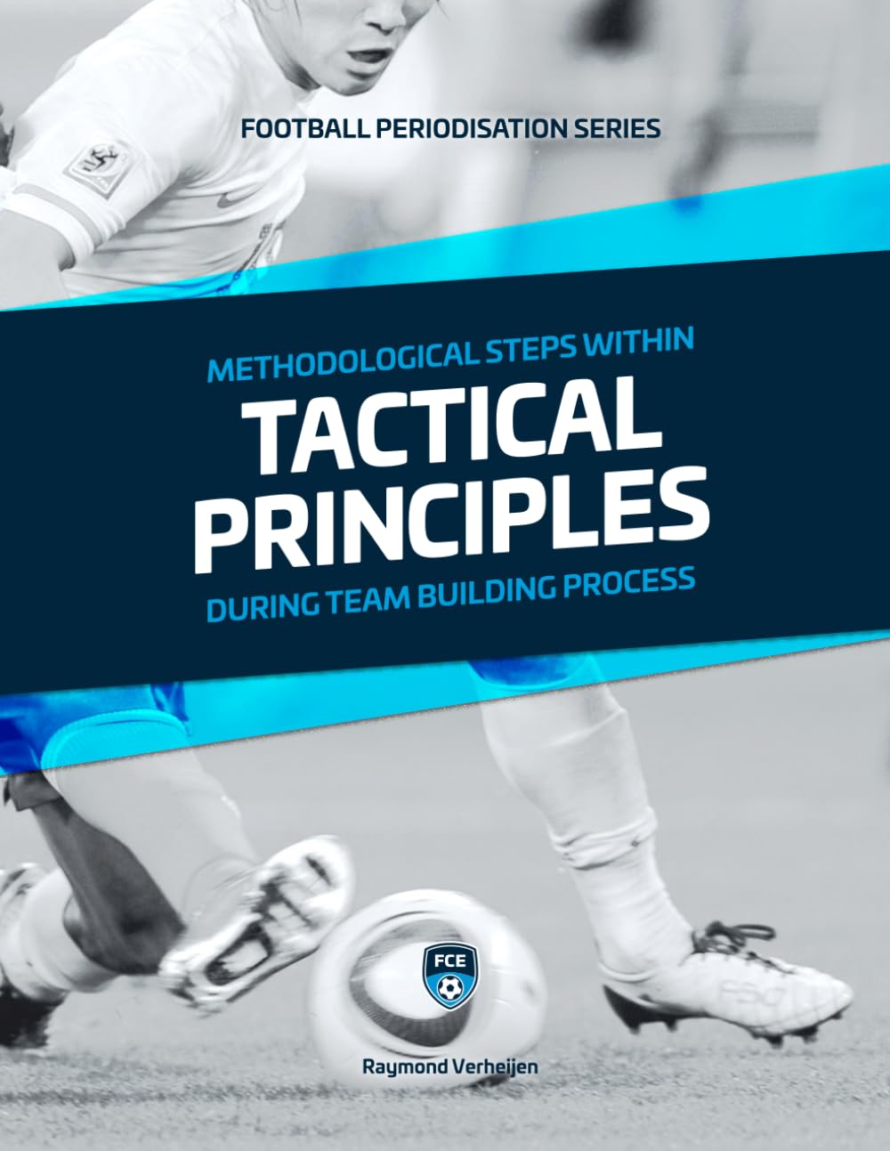 Tactical Principles: Methodological steps within tactical principles during team building process