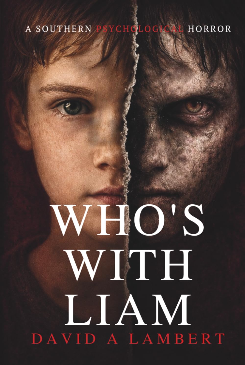 Who's With Liam: A Southern Psychological Horror