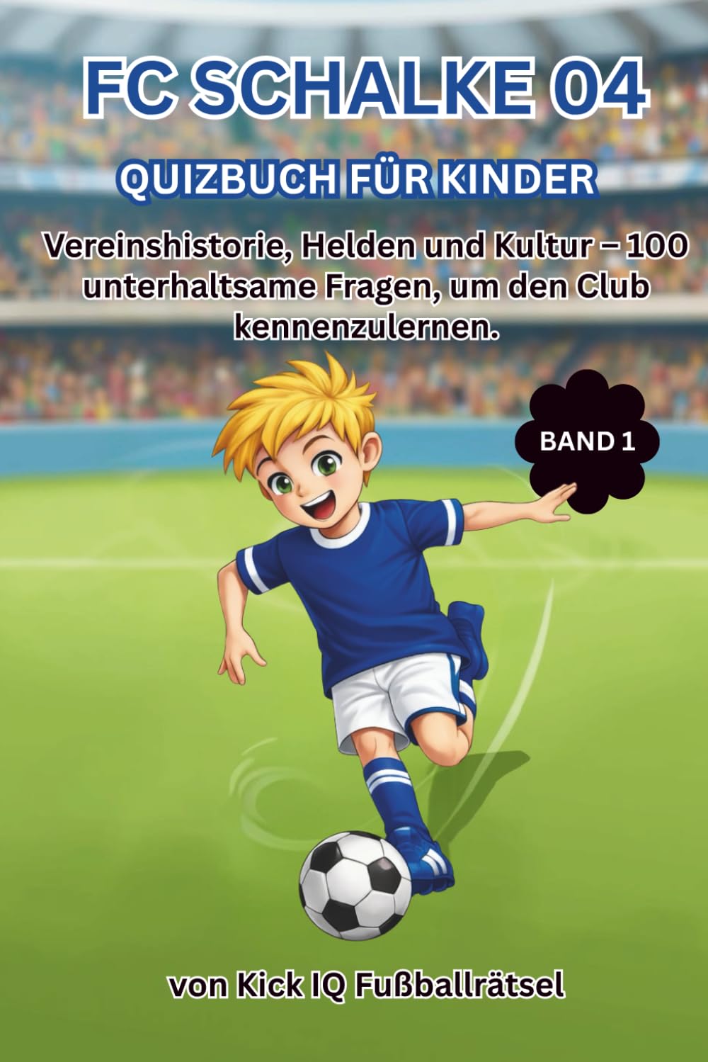 FC Schalke 04 Quizbuch für Kinder