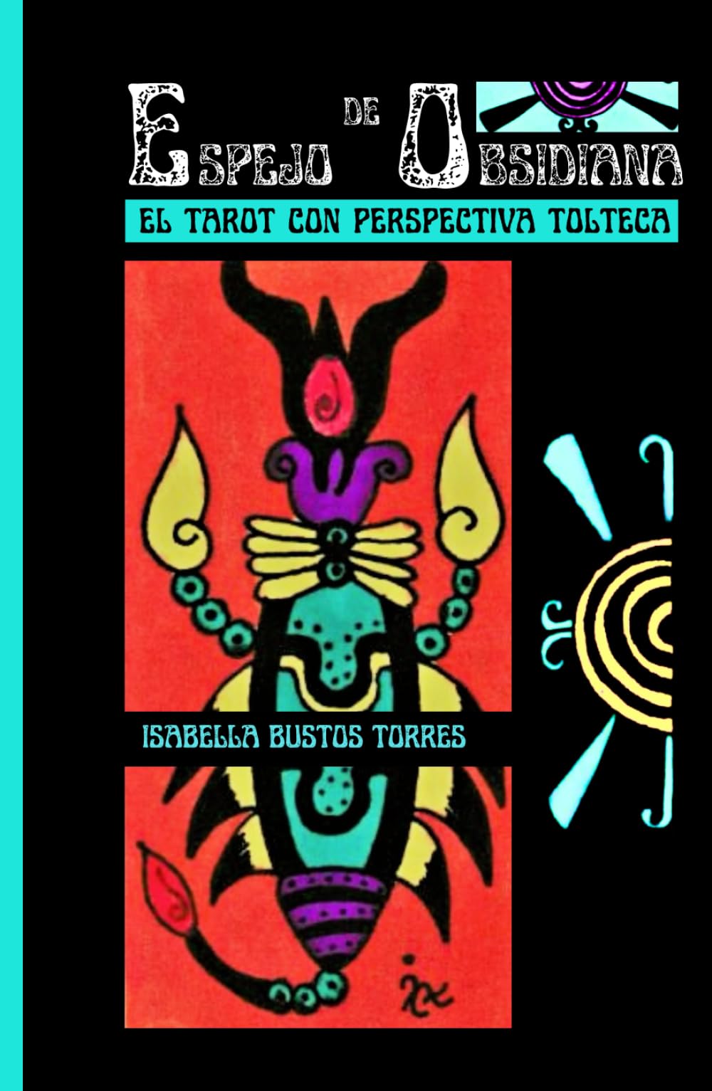 Espejo de Obsidiana: El Tarot con Perspectiva Tolteca
