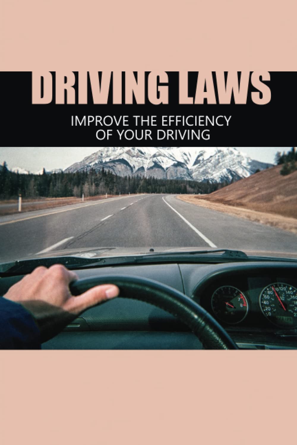 Driving Laws: Improve The Efficiency Of Your Driving