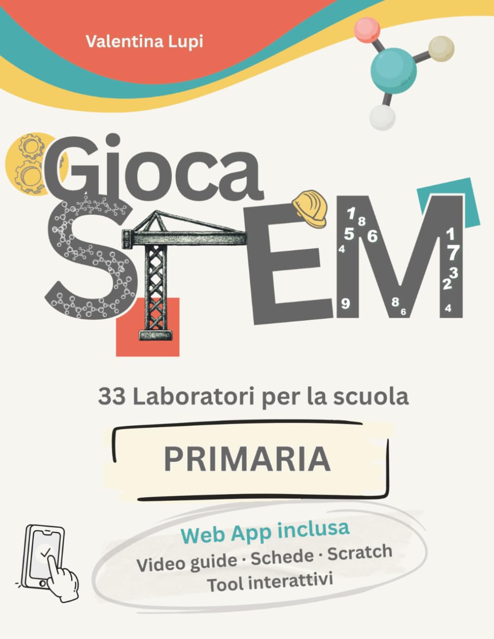 Gioca STEM: 33 laboratori per la scuola primaria