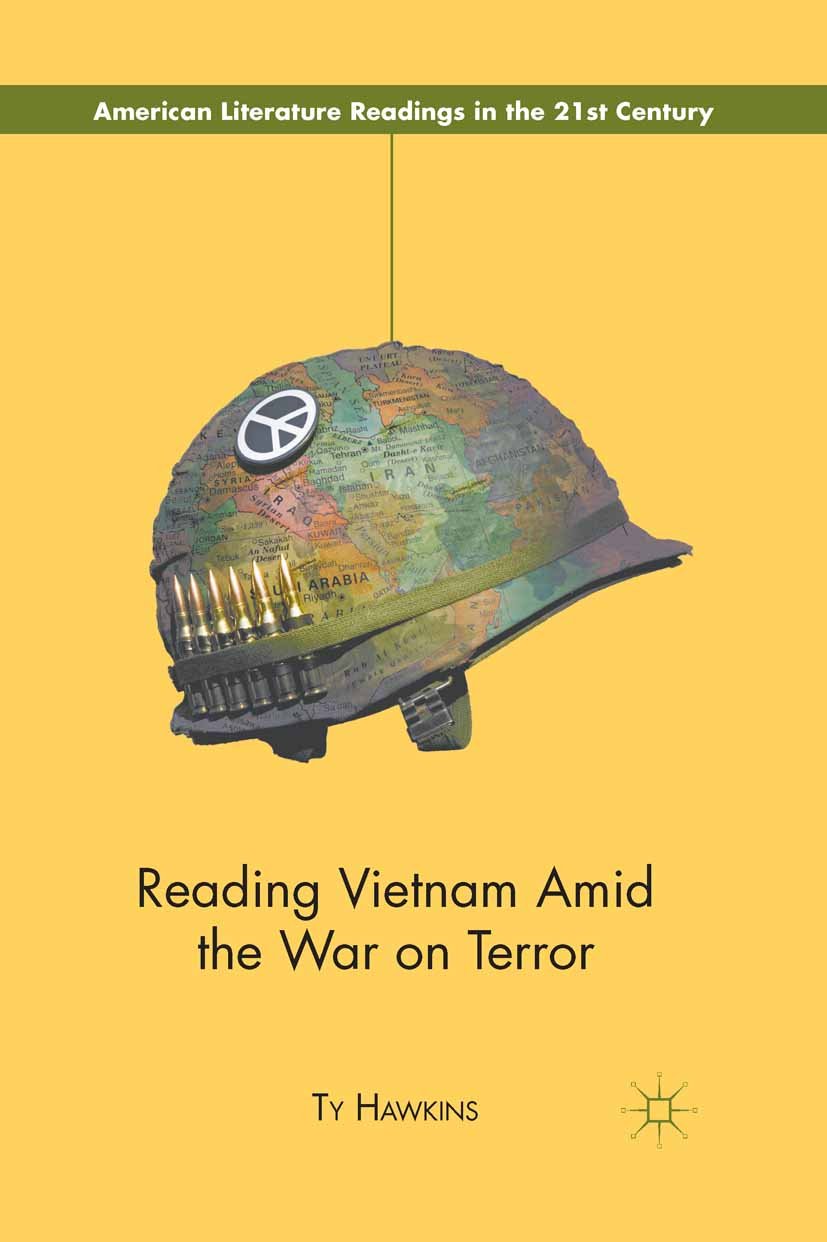 Reading Vietnam Amid the War on Terror (American Literature Readings in the 21st Century)