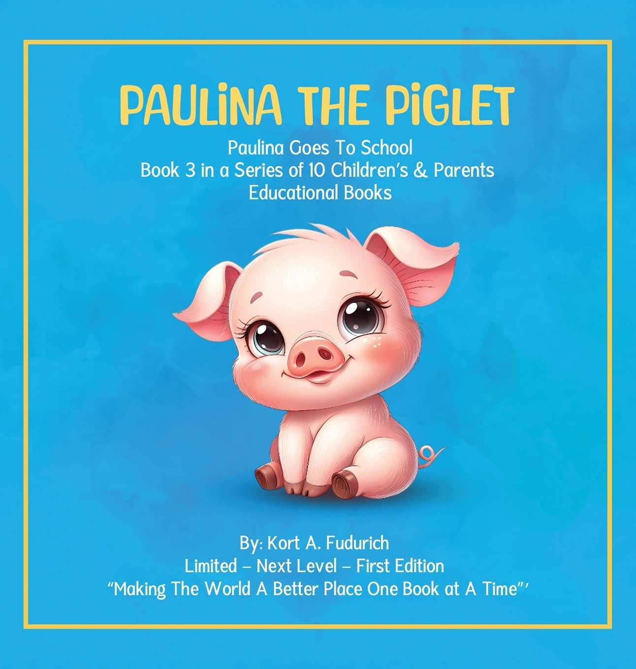 Paulina The Piglet - Book 3: Paulina Goes To School