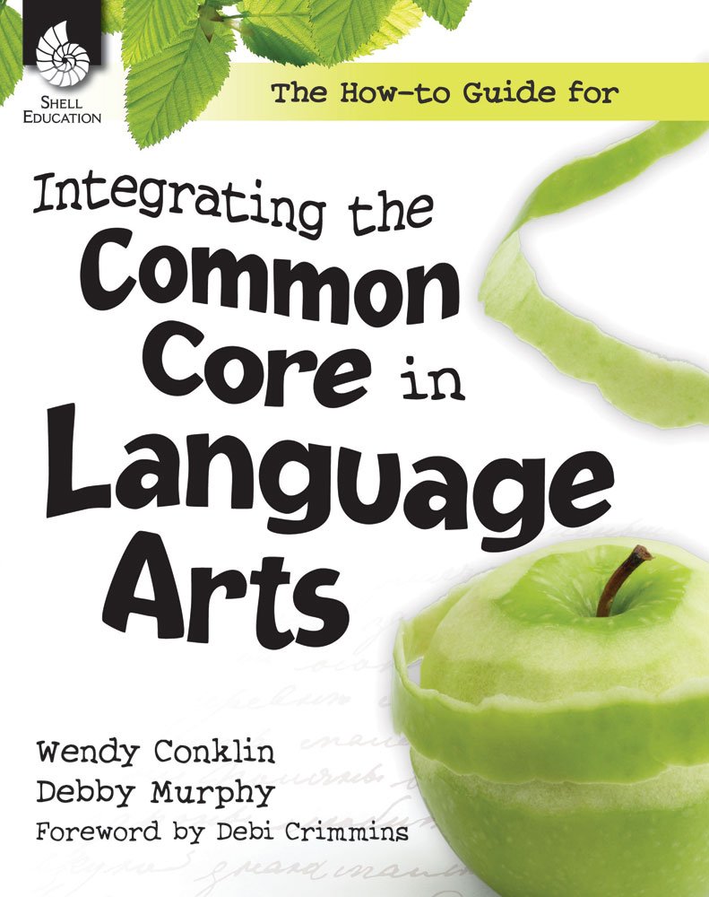 Buy The How-to Guide for Integrating the Common Core in Language Arts (Professional Books) — BookShops.in