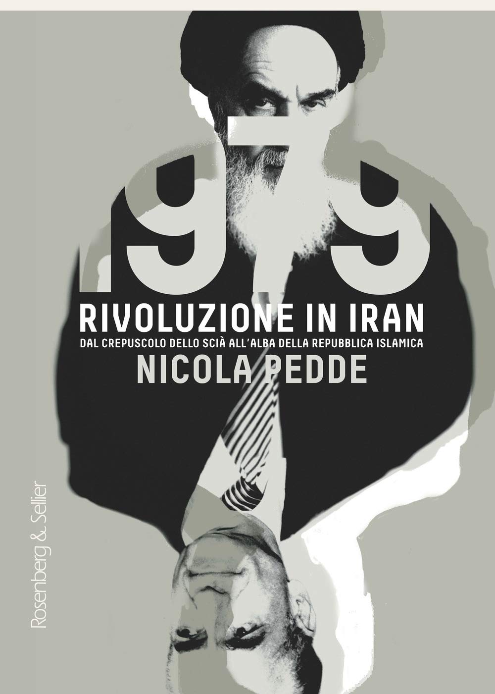 1979 Rivoluzione In Iran. Dal Crepuscolo Dello Scià All'alba Della Repubblica Islamica - 4