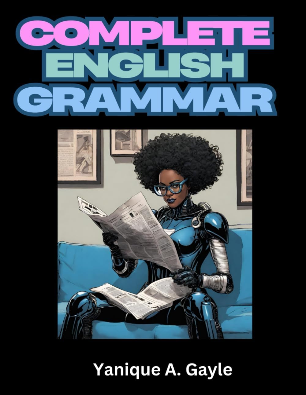 Complete English Grammar Textbook With QR Codes For Video Lessons: English Finally Makes Sense