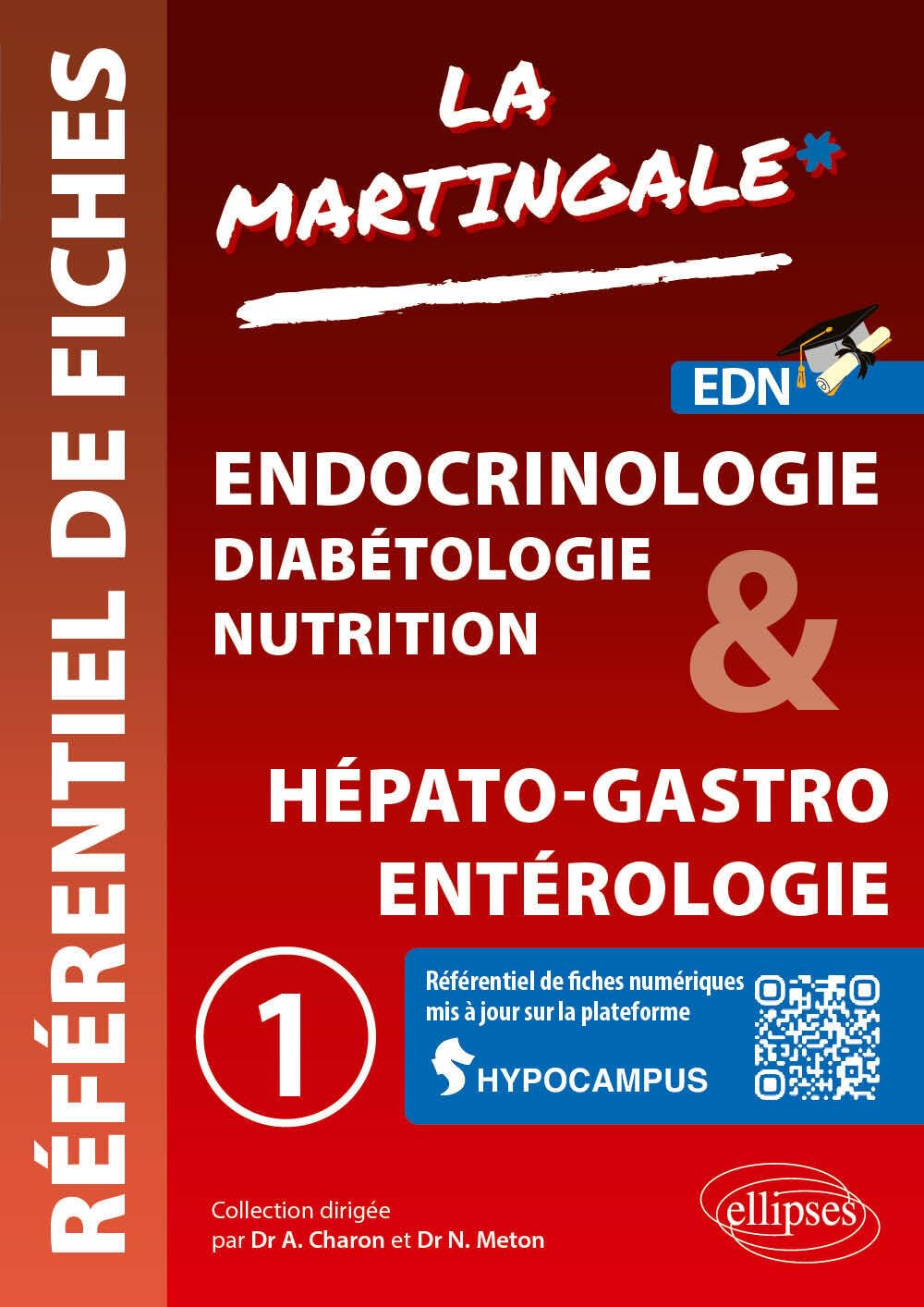 Référentiel de fiches Endocrinologie - Diabétologie - Nutrition & Hépato-gastro Entérologie: Volume 1
