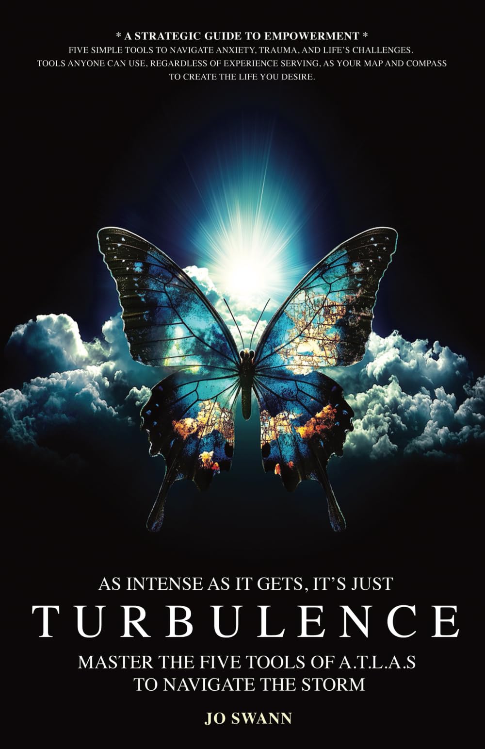 Turbulence: Master the Five Tools of A.T.L.A.S to Navigate The Storm and Re-map Your Life