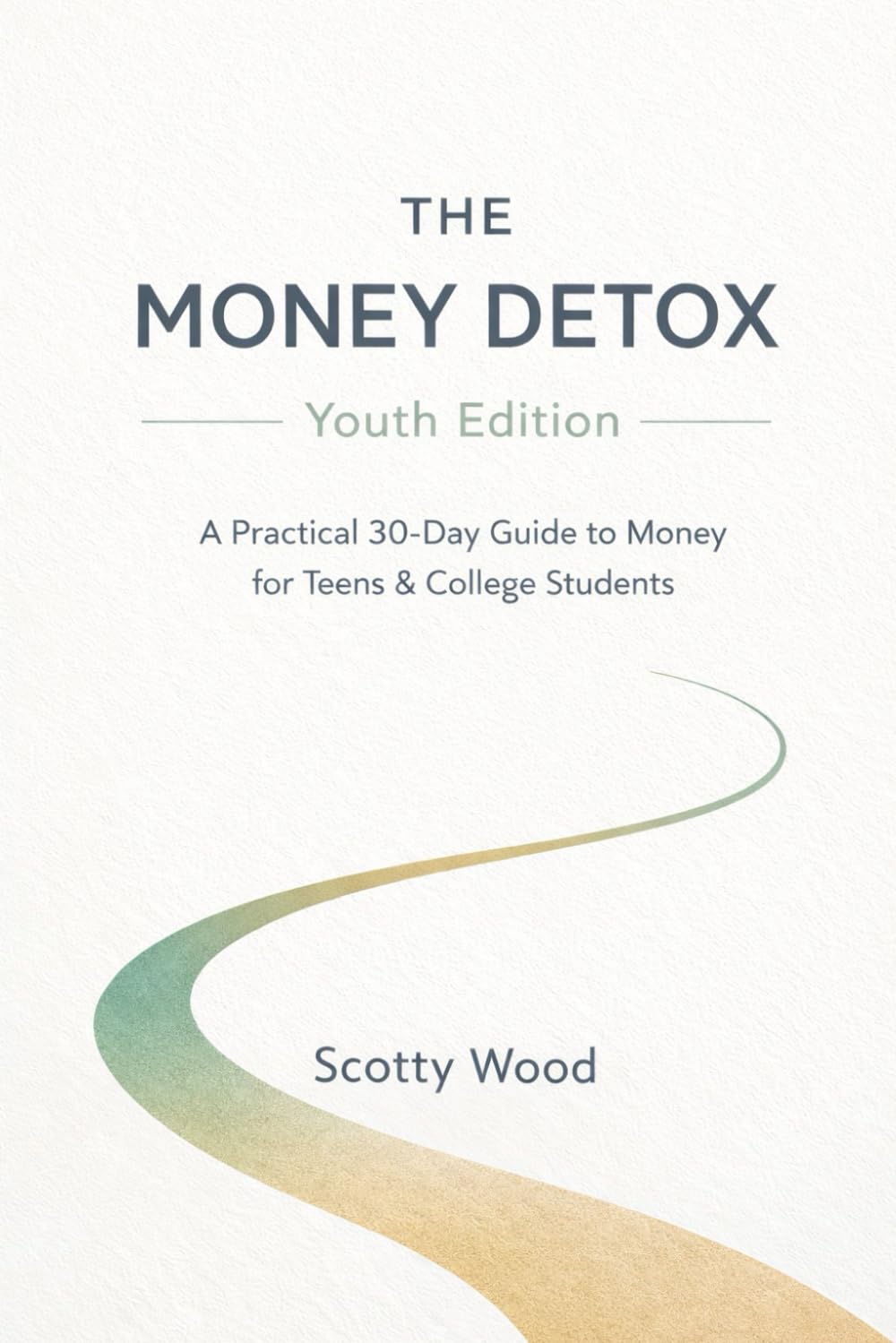 The Money Detox: Youth Edition: 30 Day Devotional