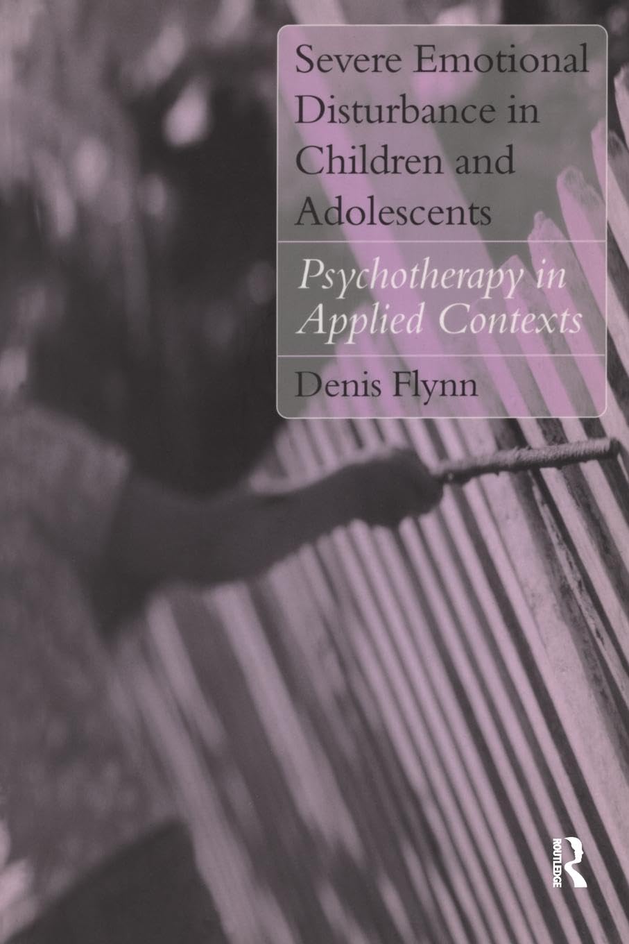 Severe Emotional Disturbance in Children and Adolescents: Psychotherapy in Applied Contexts