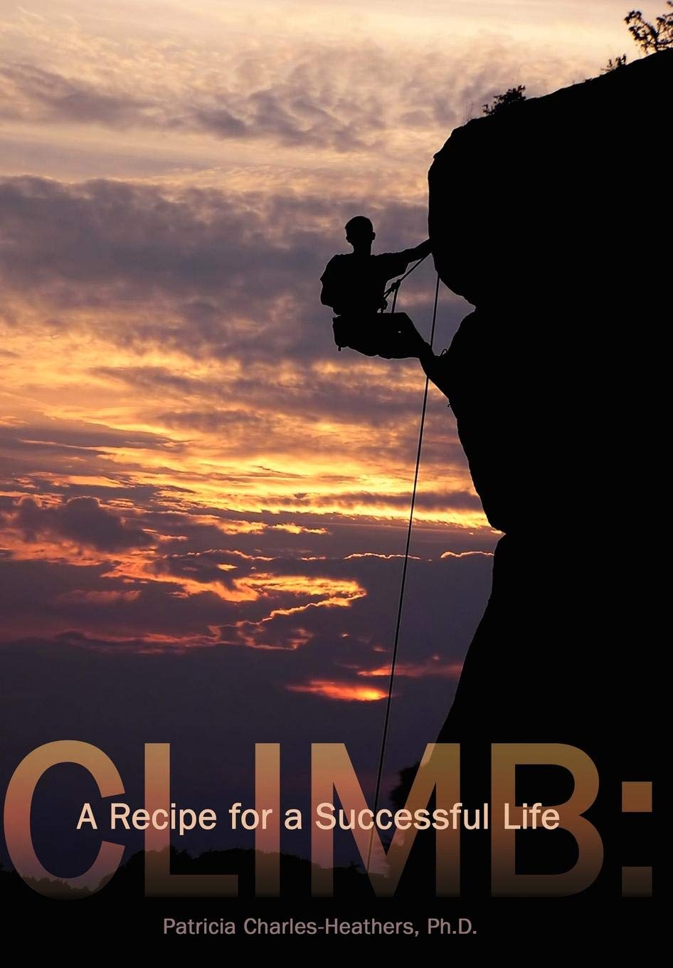 Climb: A Recipe for a Successful Life