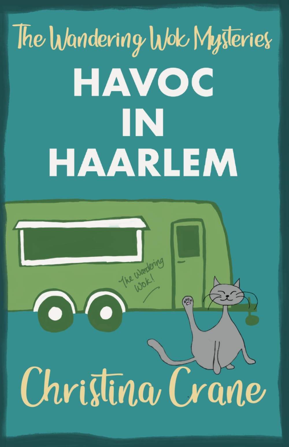 Havoc in Haarlem: Book 4 - The Wandering Wok Mysteries