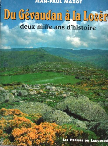Du Gévaudan à la Lozère: Deux mille ans d'histoire