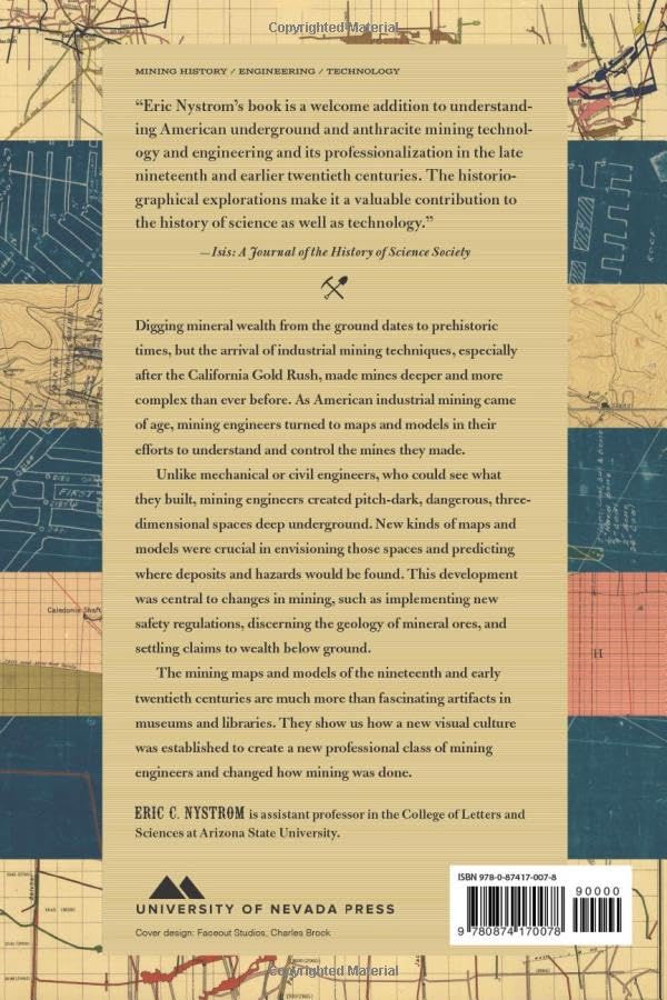 Seeing Underground: Maps, Models, and Mining Engineering in America (Mining and Society Series) - Image 2