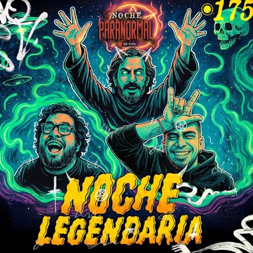 Noche paranormal legendaria: Cementerios abandonados y misterios reales #NP 175
