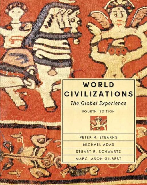 World Civilizations The Global Experience, Single Volume Edition (4th