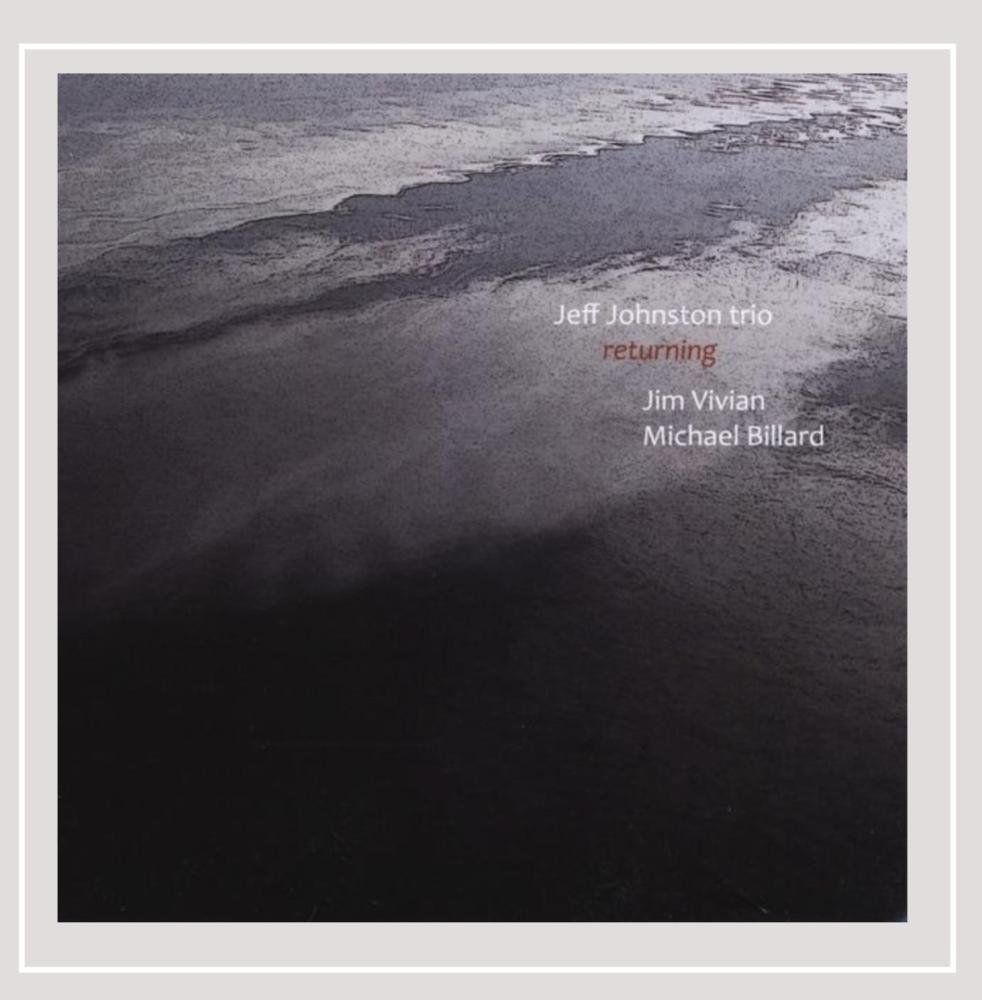 Returning [Audio CD] Jeff Johnston and Jeff Johnston Trio