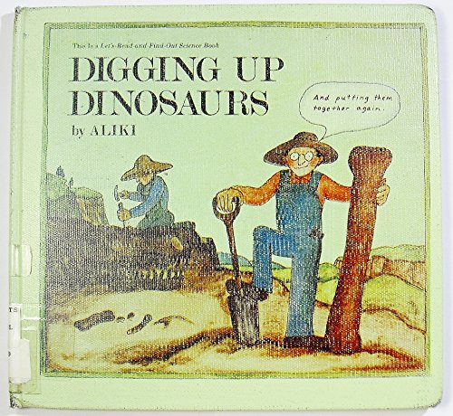 Digging Up Dinosaurs 0690040997 Book Cover