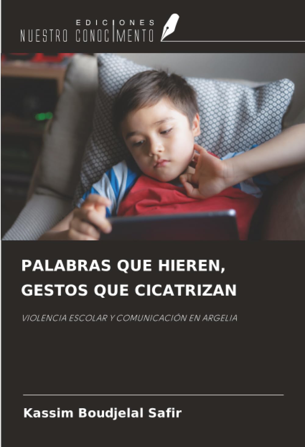 PALABRAS QUE HIEREN, GESTOS QUE CICATRIZAN: VIOLENCIA ESCOLAR Y COMUNICACIÓN EN ARGELIA