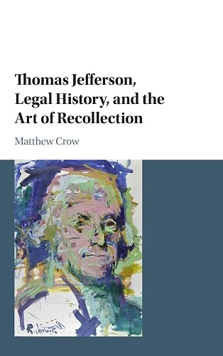 Cambridge Thomas Jefferson, Legal History, and the Art of Recollection - Hardback - 17 March 2017