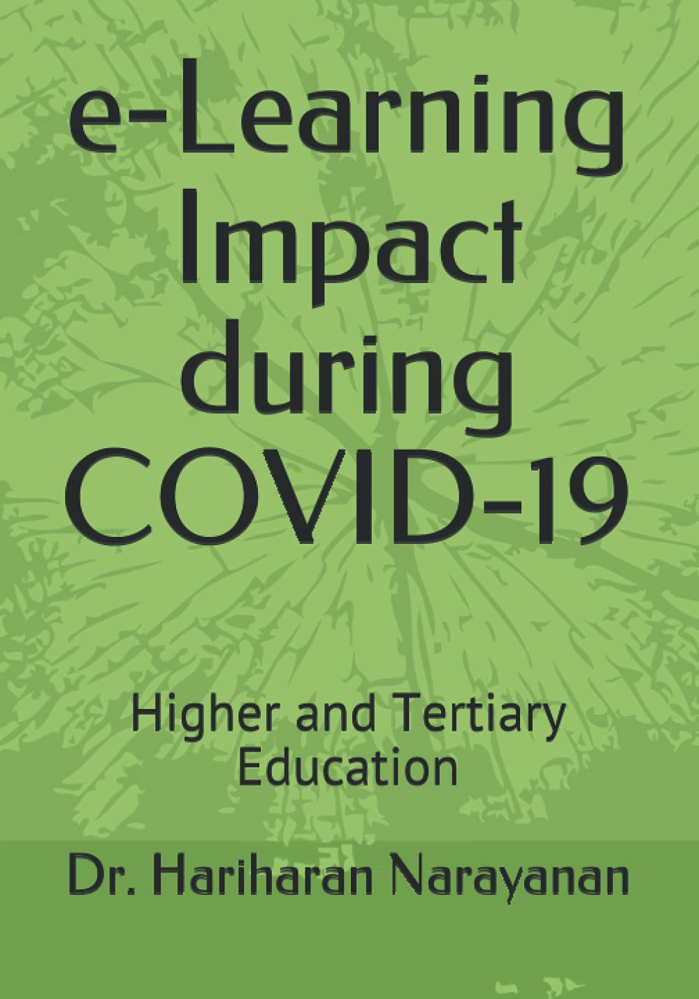 e-Learning Impact during COVID-19: Higher and Tertiary Education