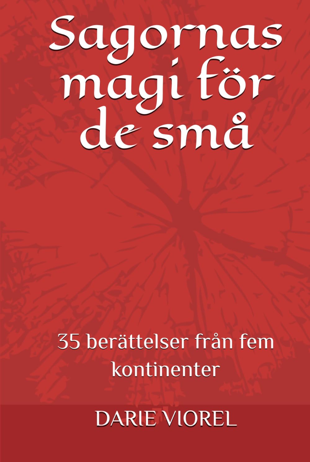 Sagornas magi för de små: 35 berättelser från fem kontinenter