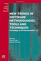 New Trends in Software Methodologies, Tools and Techniques: Proceedings of the Eleventh Somet_12 1614991243 Book Cover
