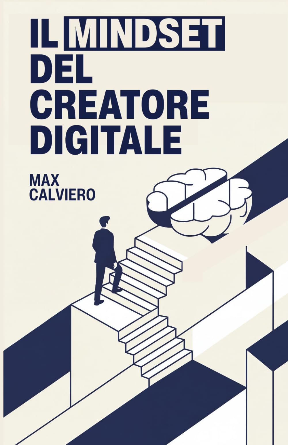 Il Mindset del Creatore Digitale: come sviluppare la mentalità necessaria al successo nel mondo digitale