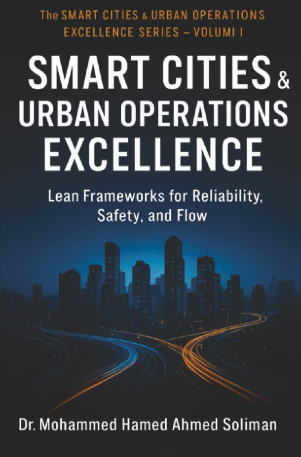 Smart Cities & Urban Operations Excellence: Lean Frameworks for Reliability, Safety, and Flow