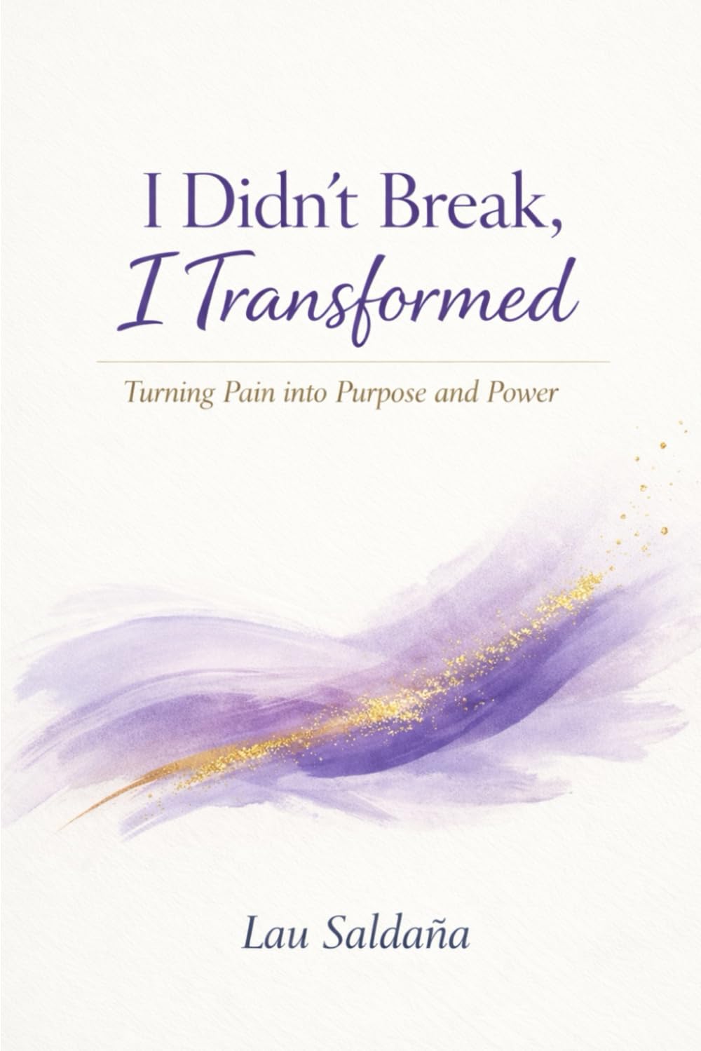 I Didn’t Break — I Transformed: A Journey of Inner Strength