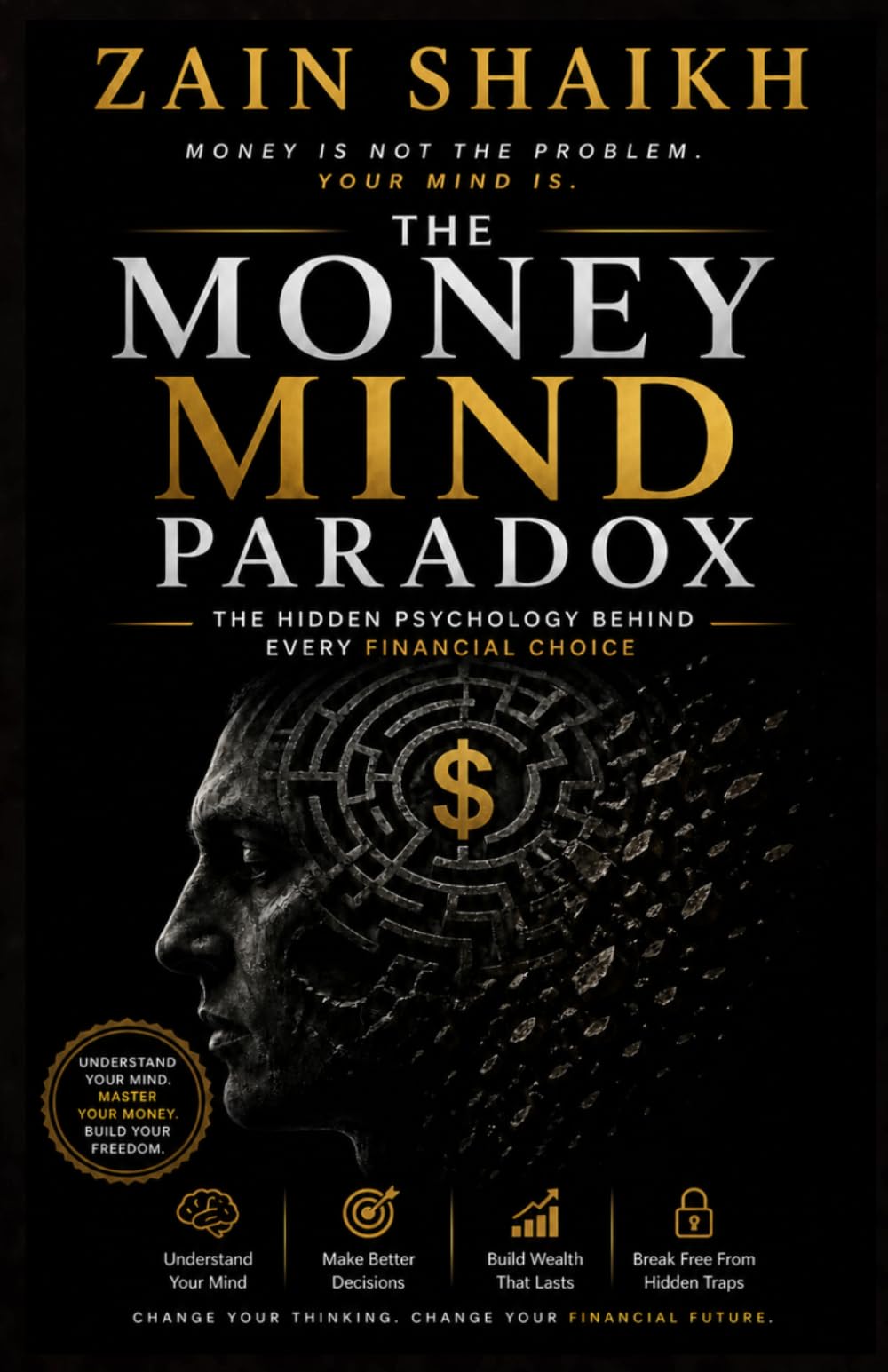 The Money Mind Paradox: The Hidden Psychology Behind Every Financial Choice