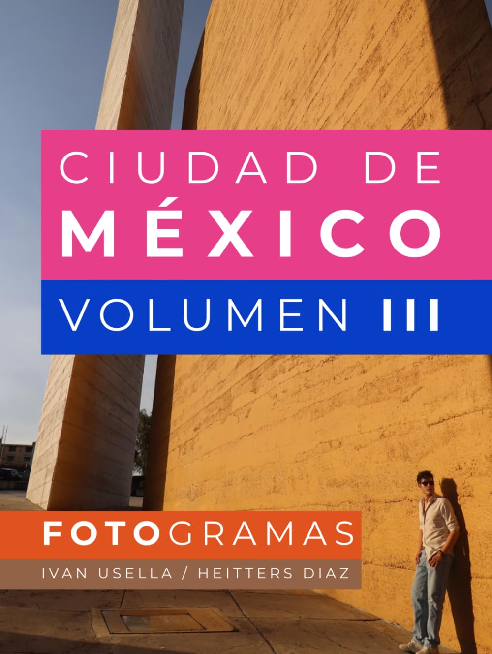 CIUDAD DE MÉXICO, VOLUMEN III: FOTOGRAMAS