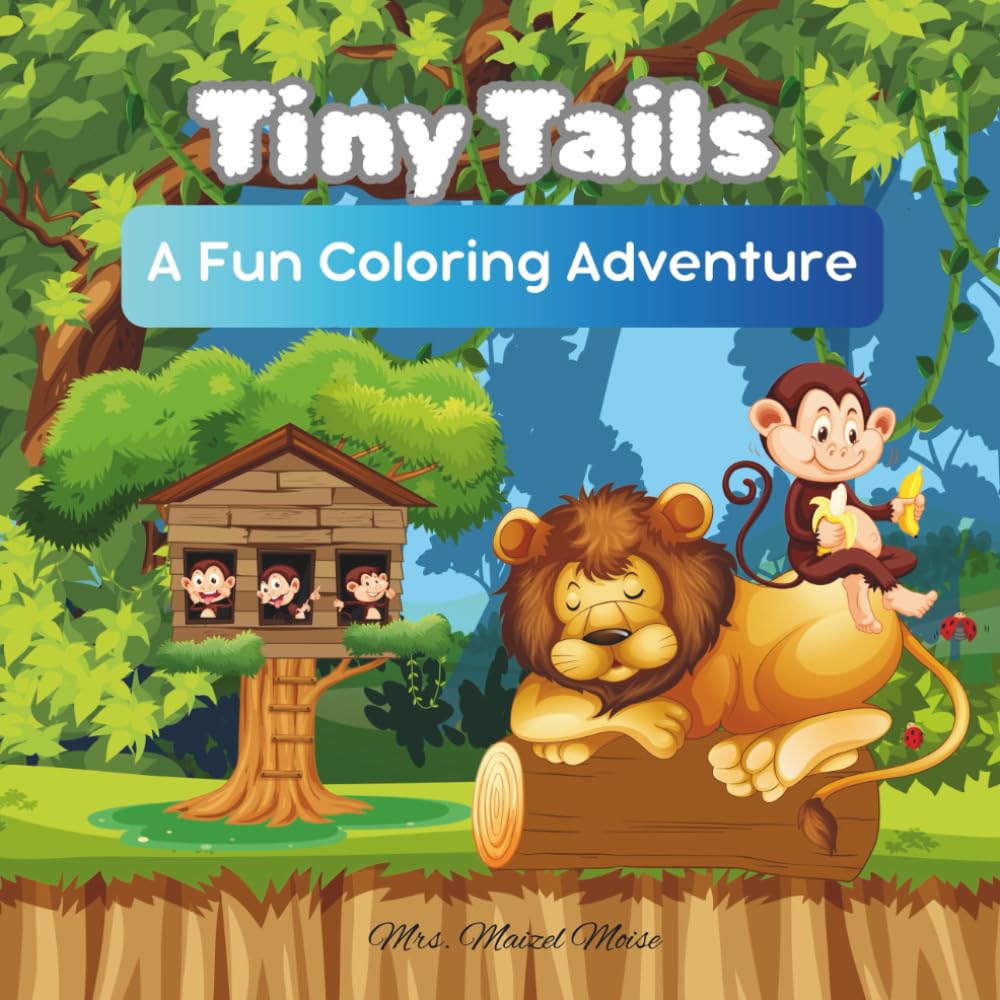 Tiny Tails - A Fun Coloring Adventure: Easy Animal Coloring Fun for Little Hands and Big Imaginations