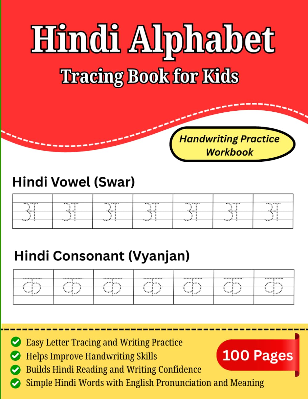 Hindi Alphabet Tracing Book for Kids: Handwriting Practice Workbook: Learn, Trace and Write Hindi Alphabets (Vowels & Consonants) for Beginners