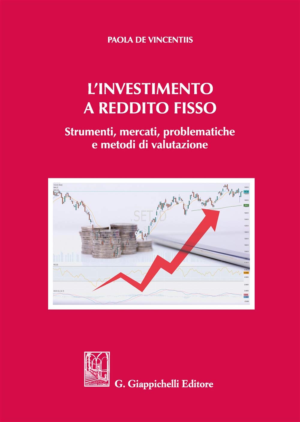 L'investimento A Reddito Fisso. Strumenti, Mercati, Problematiche E Metodi Di Valutazione - 4