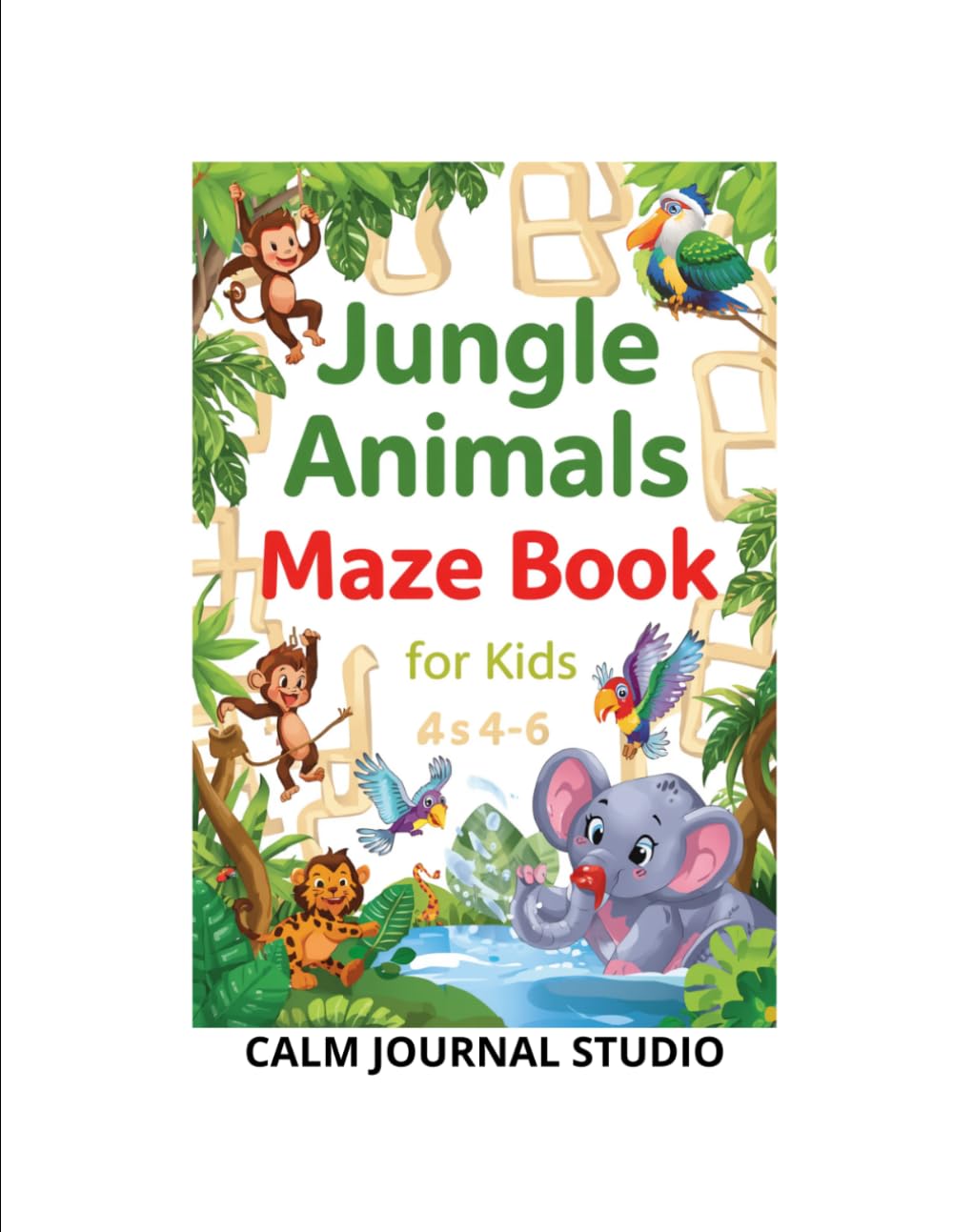 Jungle Animals Maze Book for Kids Ages 4–6: Fun and Easy Jungle Animal Mazes for Kids