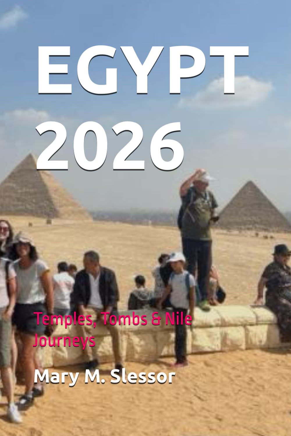 EGYPT 2026: Temples, Tombs & Nile Journeys