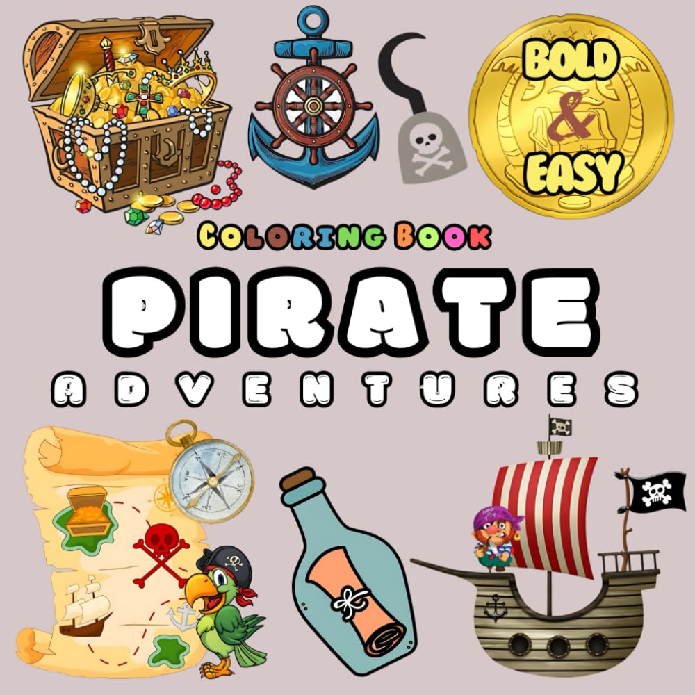 Pirate Adventures: Bold & Easy Coloring Book for Kids