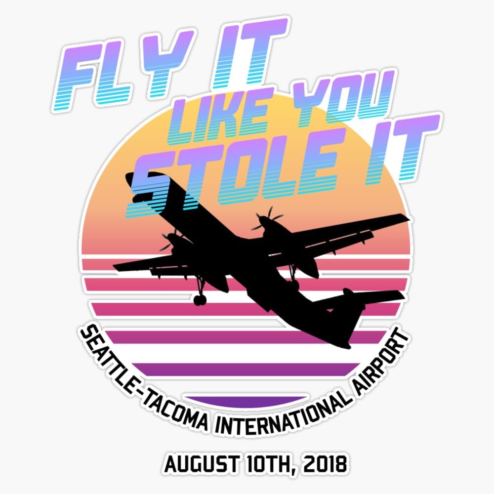 Fly It Like You Stole It - Richard Russell Sky King 2018 Horizon Air Q400 Incident Sticker Vinyl Waterproof Sticker Decal Car Laptop Wall Window