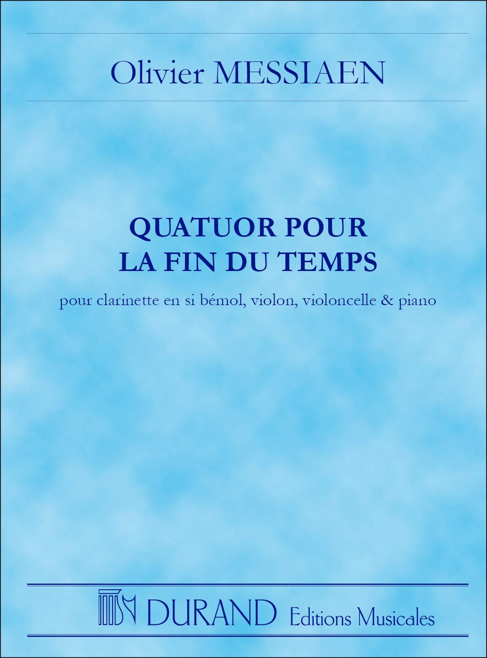 QUATUOR POUR LA FIN DU TEMPS - CLARINETTE, VIOLON, VIOLONCELLE ET PIANO (PARTITION D'ETUDE)